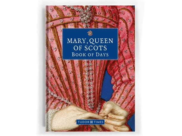 Mary Queen of Scots Book of Days