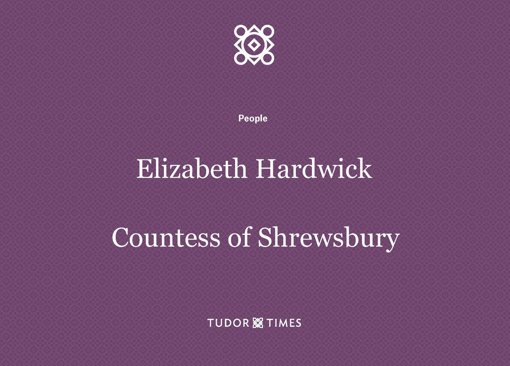 Elizabeth (Bess) Hardwick, Countess of Shrewsbury: Family Tree