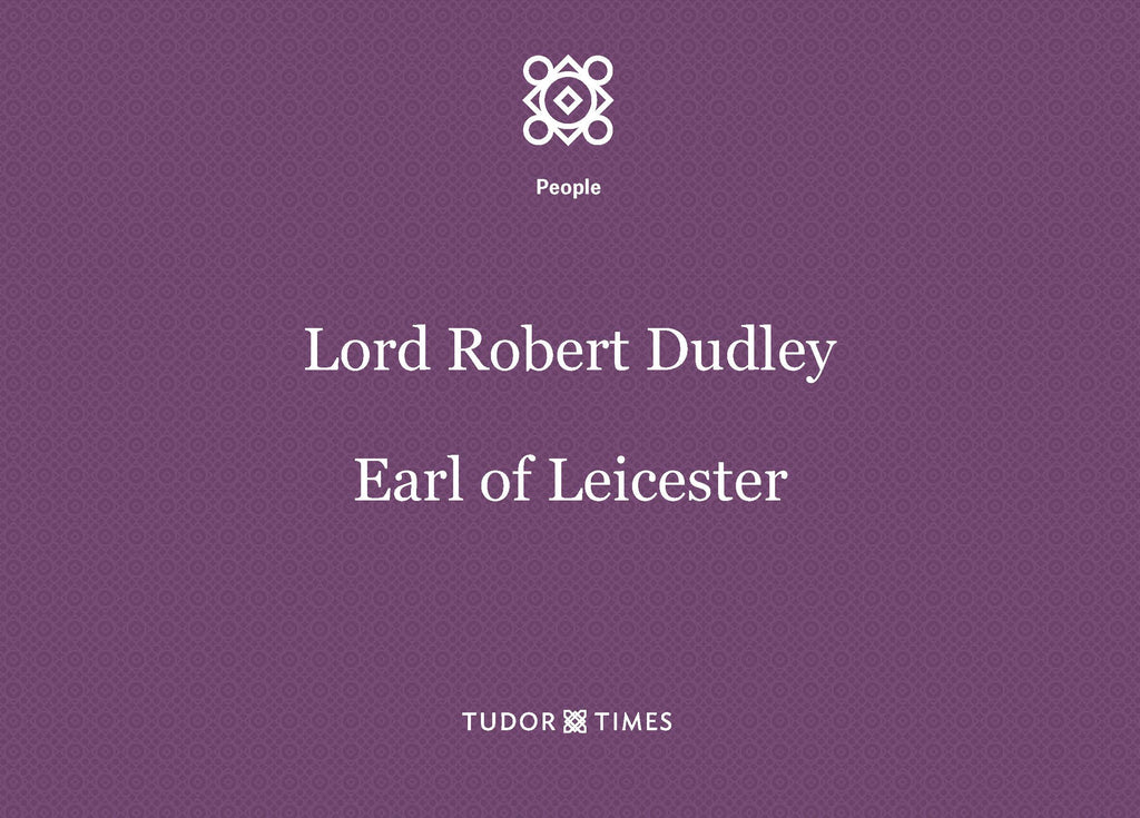 Lord Robert Dudley, Earl of Leicester: Family Tree