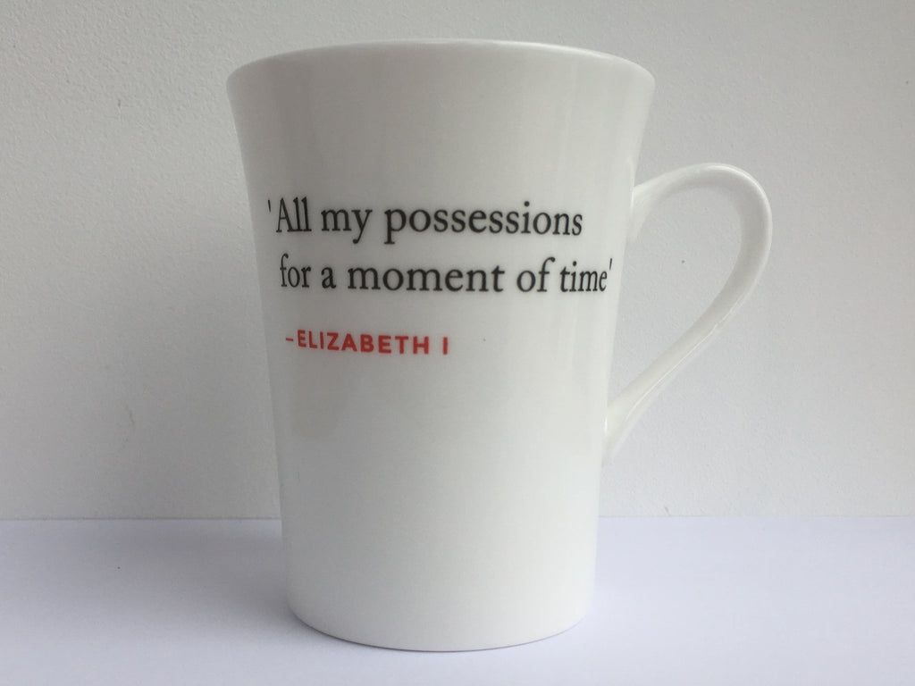 Elizabeth I Quote Mug (All my possessions...)