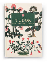 Combined Tudor Book of the Garden & Tudor Book of Days