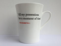 Elizabeth I Quote Mug (All my possessions...)