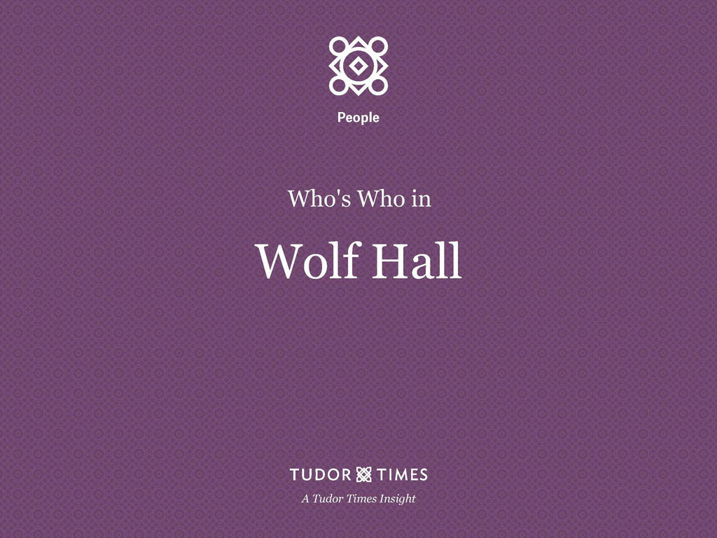 Who's Who in Wolf Hall